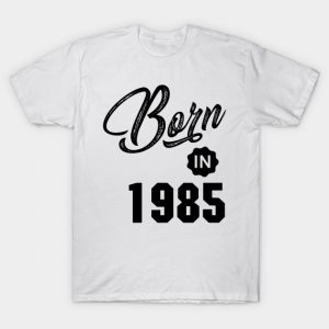 Born in 1985 T-Shirt AI