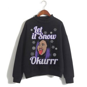 Cardi B Let is Snow Okurr Christmas Sweatshirt SN