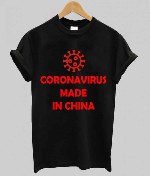 Corona Virus Made In China T Shirt SN