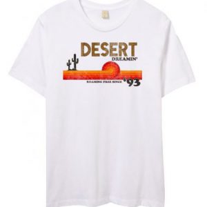 Desert Dreamin’ Tee T-shirt
