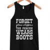 Forget Glass Slippers This Princess Wears Boots Tank Top SN