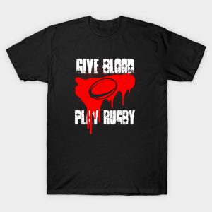 Give Blood Play Rugby T-Shirt AI