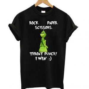 Grinch Rock Paper Scissors Throat Punch I Win T-Shirt SFA