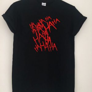 Ha Ha Ha Ha T Shirt SN