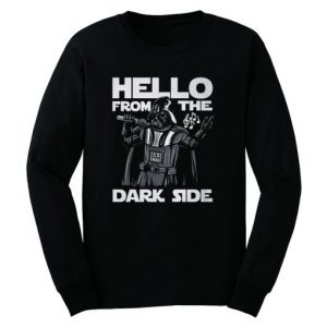 Hello From the Dark Side Sweatshirt SN
