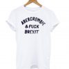 Jeremy Deller. Abercrombie & Fuck Brexit T-Shirt