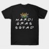 Mardi Gras Squad Funny Mardi Gras 2020 Outfit T-Shirt AI