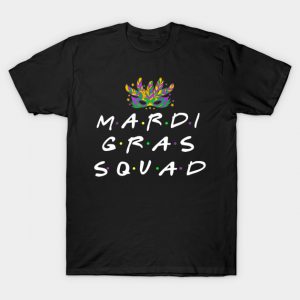 Mardi Gras Squad Funny Mardi Gras 2020 Outfit T-Shirt AI