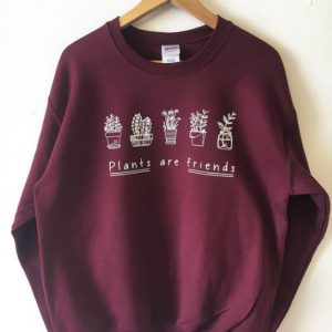 Plants are Friends Maroon Sweatshirt SN