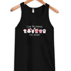 Save The Animals Eat People Tank Top SN