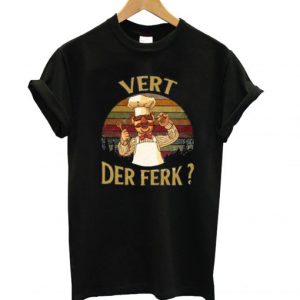 Swedish Chef vert der ferk sunset T-Shirt