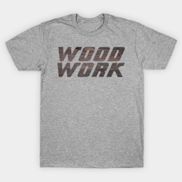 Wood Work T-Shirt AI