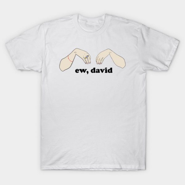 ew, david T-Shirt AI