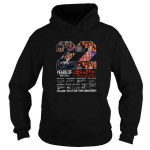 22 Years Of Buffy The Vampire Slayer Thank You For The Memories Hoodie SN