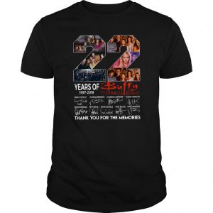 22 Years Of Buffy The Vampire Slayer Thank You For The Memories T Shirt SN