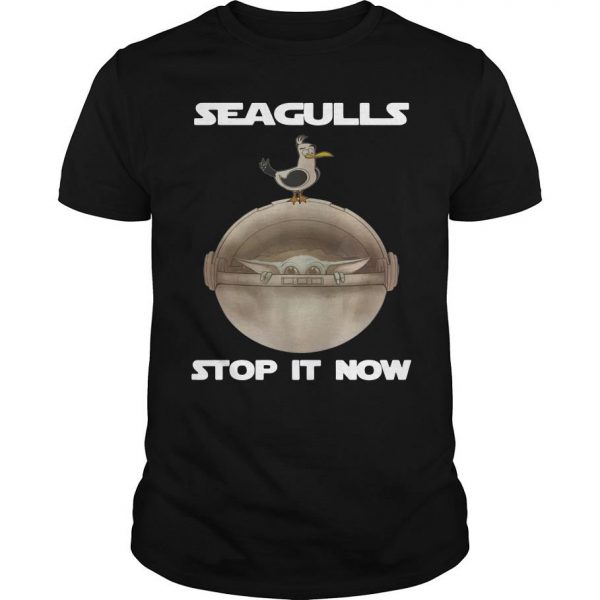 Baby Yoda Seagulls Stop It Now T Shirt SN