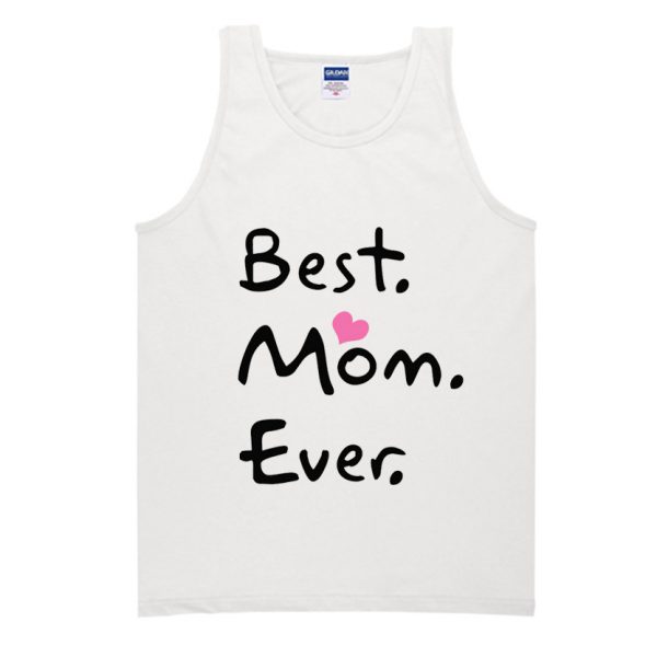 Best Mom Ever Tank Top SN