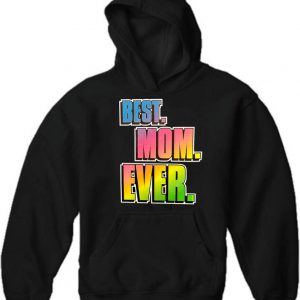 Best. Mom. Ever. Adult Hoodie SN