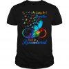 Butterflies As Long As I Breathe You’ll Be Remembered T Shirt SN