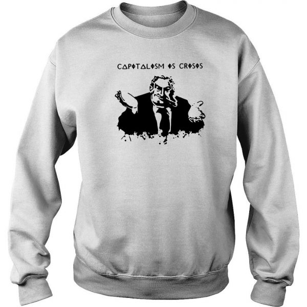 Capitalism Is Crisis Hoody Sweatshirt SN