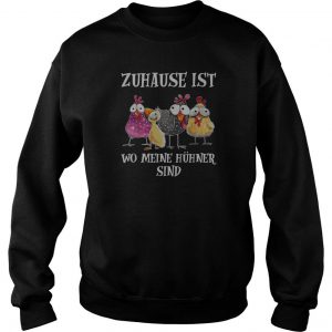 Chickens Zuhause Ist Wo Meine Hühner Sind Sweatshirt SN