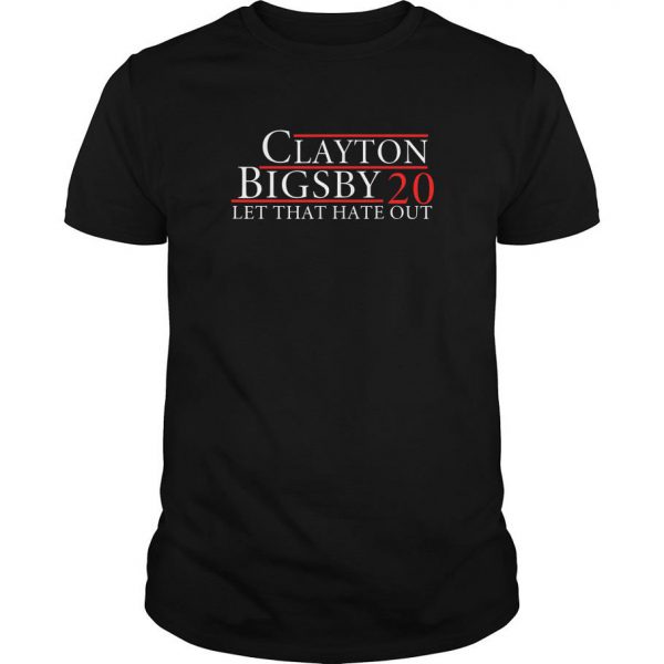 Clayton Bigsby 2020 Let That Hate Out T Shirt SN