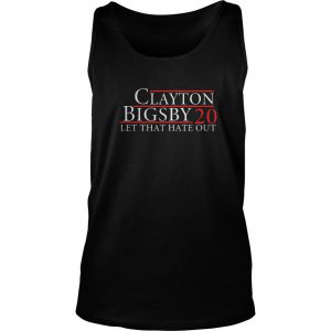 Clayton Bigsby 2020 Let That Hate Out Tank Top SN