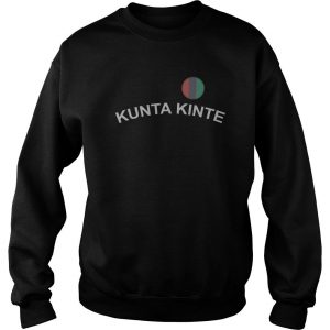 Colin Kaepernick Kunta Kinte Sweatshirt SN