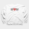 Do you heart Mom Sweatshirt SN