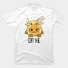 Eat Me - Beef T Shirt SN