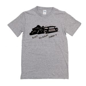 Eat Sleep Drift T Shirt SN