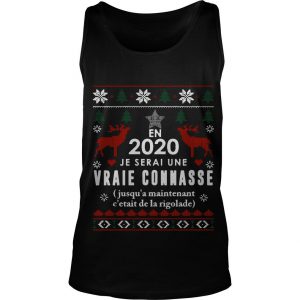 En 2020 Je Serai Connasse Jusqua Maintenant C’etait De La Rigolade Tank Top SN