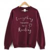 Everything Happens for a Riesling Wine Sweatshirt SN