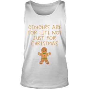 Gingers Are For Life Not Just For Christmas Tank Top SN