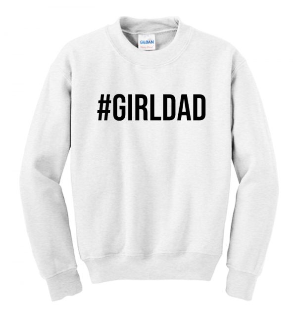 Girl Dad Sweatshirt SN