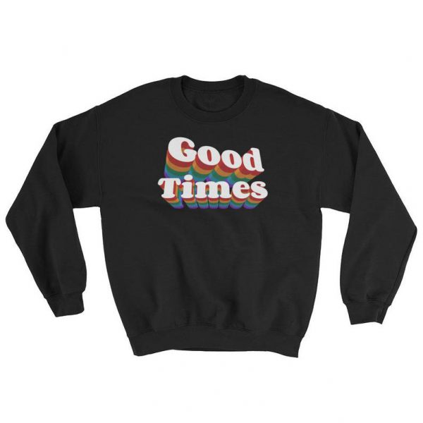 Good Times Retro Rainbow Sweatshirt SN