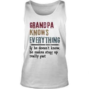 Grandpa Knows Everything Tank Top SN
