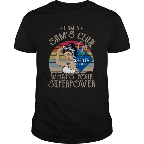 I Am A Sam’s Club Girl What’s Your Superpower Vintage T Shirt SN