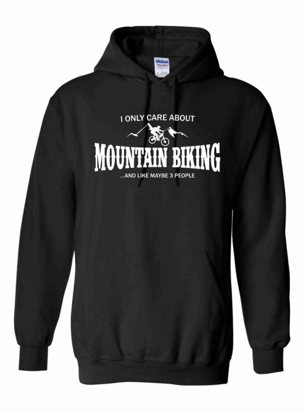 I only care about mountain biking... Hoodie SN