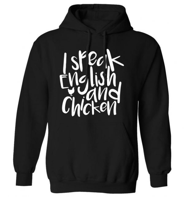 I speak English and chicken Hoodie SN