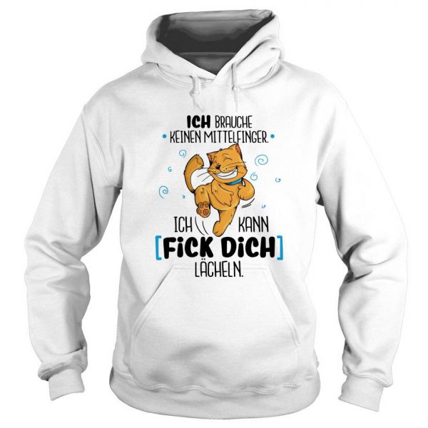 Ich Brauche Keinen Mittelfinger Ich Kann Fick Dich Lacheln Hoodie SN