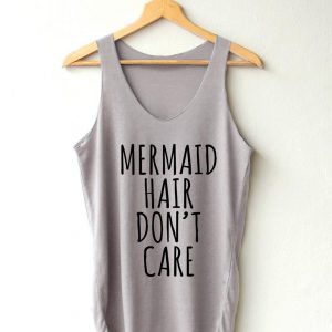 Mermaid hair don't care Tank Tops SN