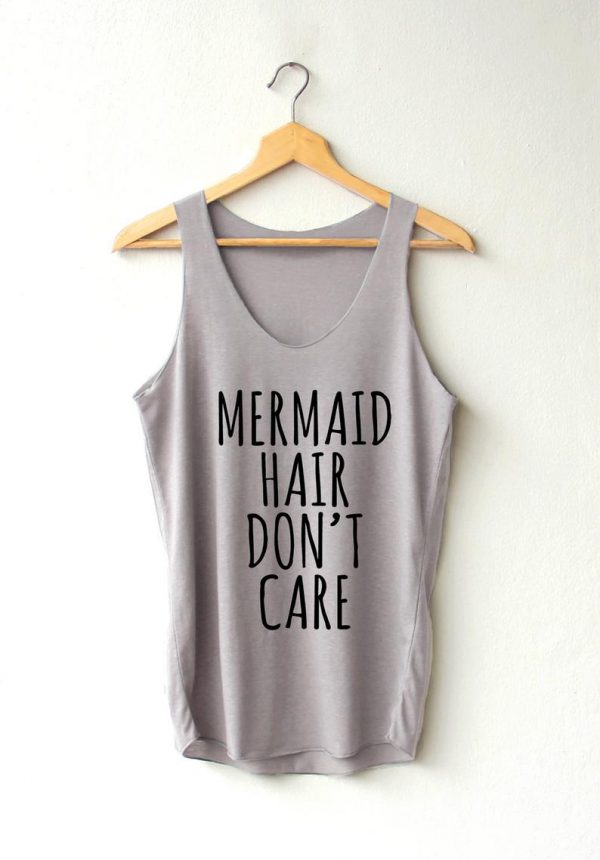 Mermaid hair don't care Tank Tops SN