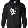 Mickey Mouse Quote Hoodie SN