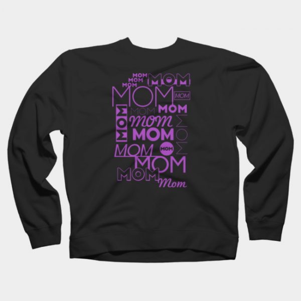 Mom Mom Mom Sweatshirt SN