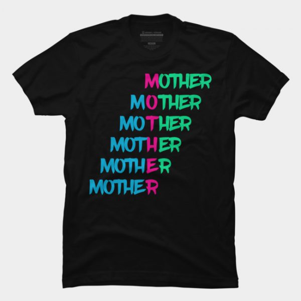 Mother Mother Mother Day T Shirt SN