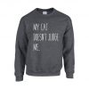 My Cat Doesn't Judge Me - Cat Sweatshirt SN