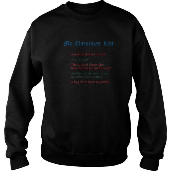 My Christmas List A Million Dollars In Cash A Boyfriend Sweatshirt SN
