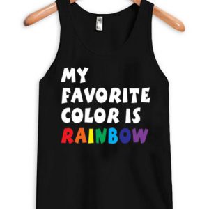 My Favorite Color Is Rainbow Tanktop SN