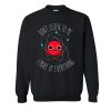 Never Trust An Atom Sweatshirt SN